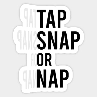 Tap snap or nap - BJJ Sticker